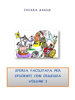 cover image of Storia facilitata per studenti con dislessia. Volume 1